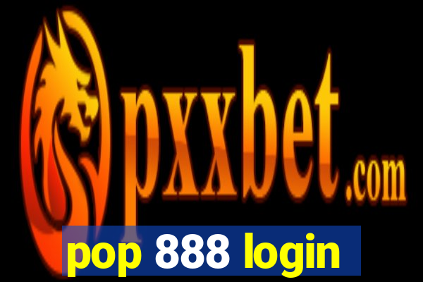 pop 888 login